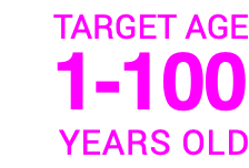 Target Age 1-100 years old